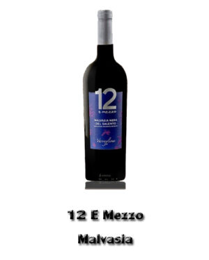 12 E Mezzo Malvasia